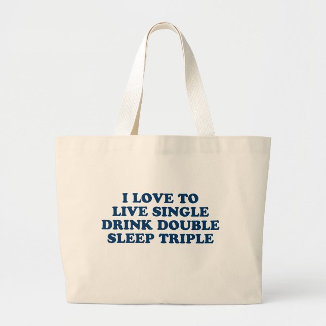 Grand Tote Bag Vivre un seul verre double sommeil triple (Devant)
