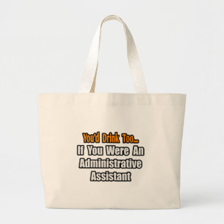 Grand Tote Bag Vous boiriez aussi...Adjointe administrative
