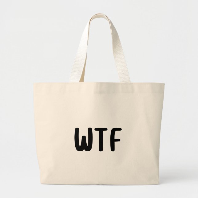 Grand Tote Bag WTF Minimalist Funny Aesthetic Canvas (Devant)