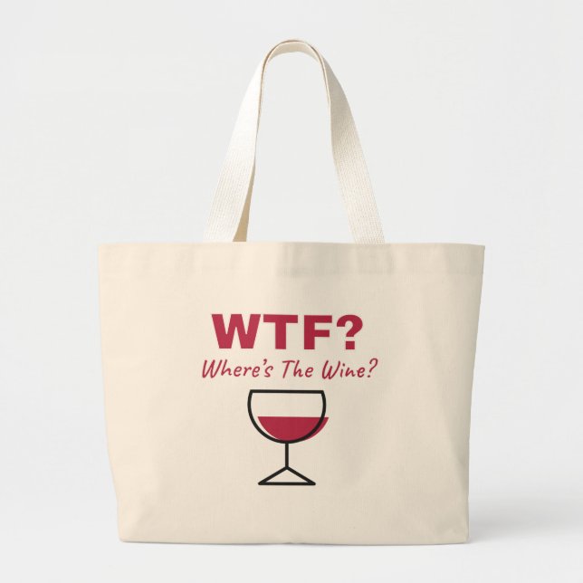 Grand Tote Bag WTF ? Où est The Wine ? Amateurs de vins humoristi (Devant)