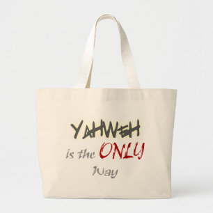 Grand Tote Bag YahWeh the ONLY way Religious