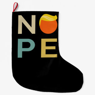 Grande Chaussette De Noël Anti-Trump - Nope Edition III