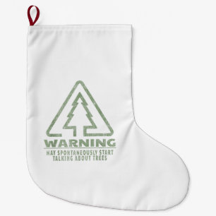 Grande Chaussette De Noël Citation d'avertissement d'amoureux d'arbres drôle