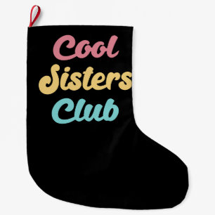 Grande Chaussette De Noël Cool Sisters Club II