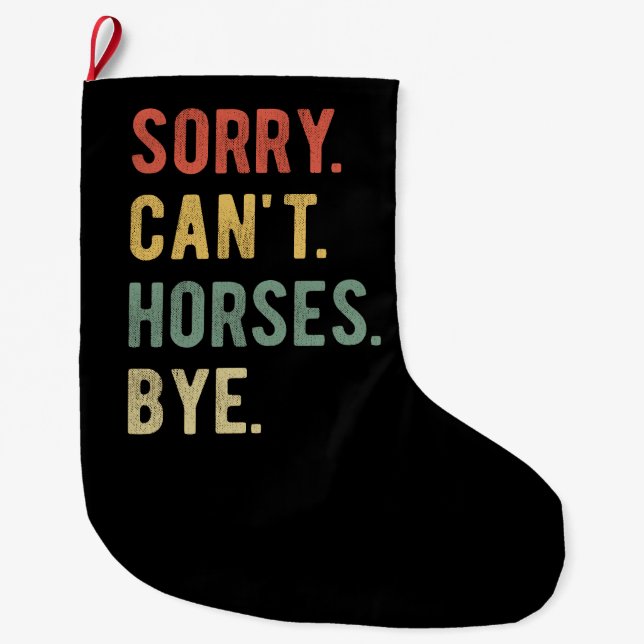 Grande Chaussette De Noël Désolé, pas d'adieu aux chevaux II (Devant)
