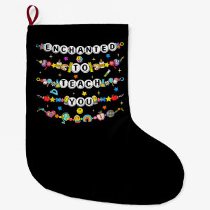 Grande Chaussette De Noël Enchanté de vous enseigner Professeur Drôle