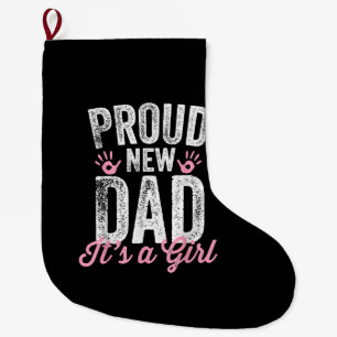 Grande Chaussette De Noël Fier Nouveau Père C'est une fille Cadeaux Père à ê