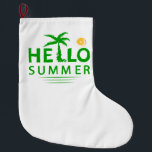 Grande Chaussette De Noël Hello Summer<br><div class="desc">Hello Summer is a design that warmly welcomes the joys of the summer season,  encouraging people to bask in the sun and enjoy all that summer has to offer.</div>