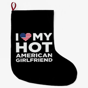 Grande Chaussette De Noël J'aime ma petite amie américaine chaude