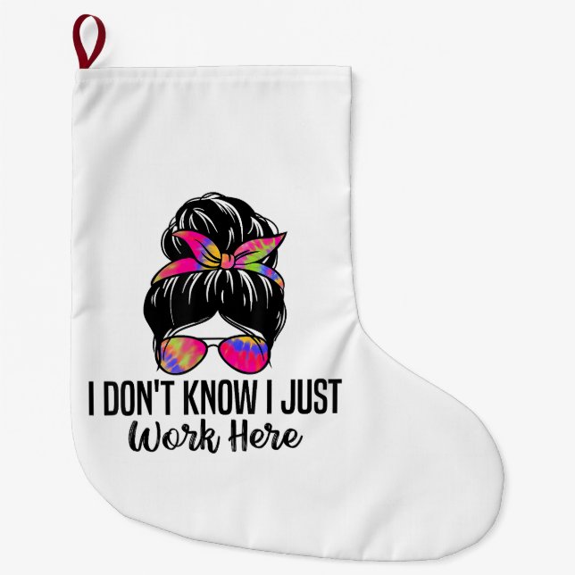Grande Chaussette De Noël Je ne sais pas que je travaille ici Citations de s (Devant)