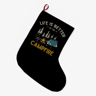 Grande Chaussette De Noël La vie est meilleure au feu de camp drôle campeur