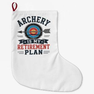 Grande Chaussette De Noël Le Tir à l'Arc Est Mon Plan De Retraite Archer