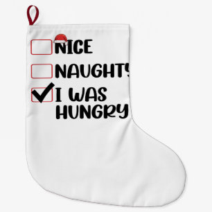 Grande Chaussette De Noël Nice Naughty I Was Hungry Christmas List