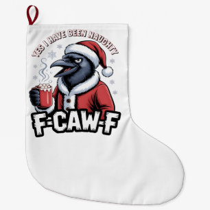 Grande Chaussette De Noël Oui, j'ai été vilain F-Caw-F drôle de Noël