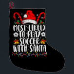 Grande Chaussette De Noël Plus Susceptible De Jouer Au Football Avec Santa F<br><div class="desc">Plus Susceptible De Jouer Au Football Avec Santa Famille Noël</div>