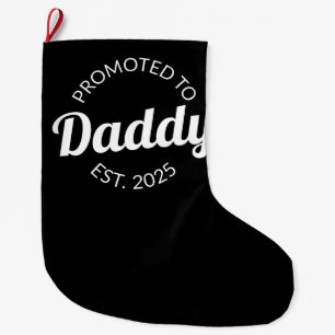 Grande Chaussette De Noël Promu À Daddy Est. 2025 I