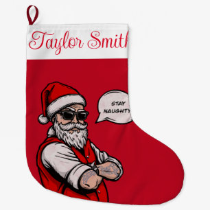 Grande Chaussette De Noël Santa Claus Restez coquin Noël drôle