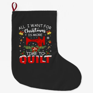 Grande Chaussette De Noël Tout ce que je veux pour Noël, c'est plus de temps