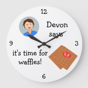Grande Horloge Ronde Ajoutez votre photo : 'Time for Waffles'