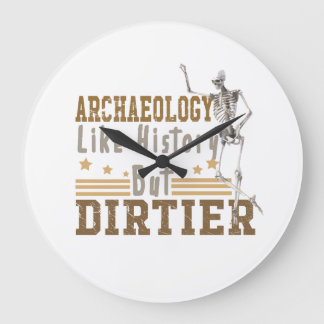 Grande Horloge Ronde Archéologie Comme Histoire Mais Dirtier