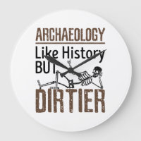 Archéologie Comme Histoire Mais Dirtier