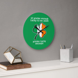 Grande Horloge Ronde Assez chanceux pour être Irlandais