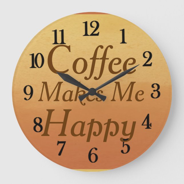 Grande Horloge Ronde Beau Café Me Rend Heureux Cuisine (Recto)