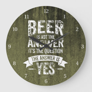 Grande Horloge Ronde Beer is Not the Answer