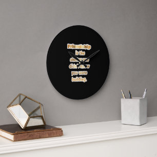 Grande Horloge Ronde Cadeau Meilleur Ami Citation