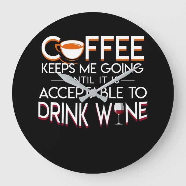 Grande Horloge Ronde Café Wine Lover Keeps Me Going Drink (Recto)