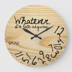 Grande Horloge Ronde Celui qui, je sois tardifs de toute façon