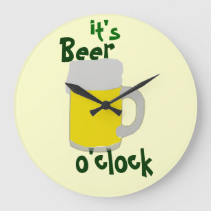 Grande Horloge Ronde C'est Beer O'clock