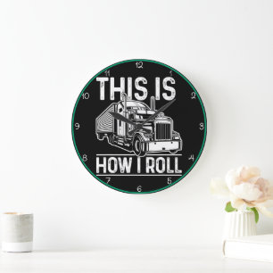 Grande Horloge Ronde C'Est Comme Ça Que Je Roule, Trucker