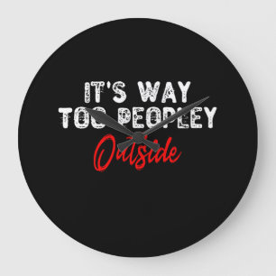 Grande Horloge Ronde C'est trop de gens dehors