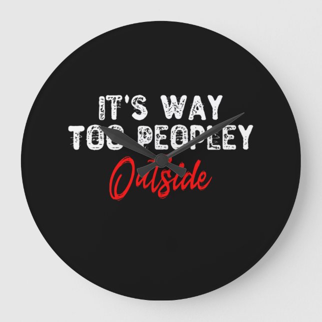 Grande Horloge Ronde C'est trop de gens dehors (Recto)