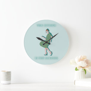 Grande Horloge Ronde Cette cuisine est pour Dancing Green Woman Poster