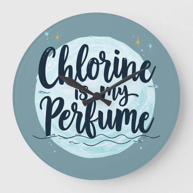 Grande Horloge Ronde Chlorine Est Ma Citation De Nage Drôle De Parfum (Recto)