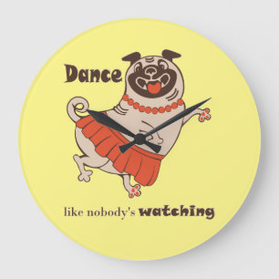 Grande Horloge Ronde Danse comme personne ne regarde Carlin Girl
