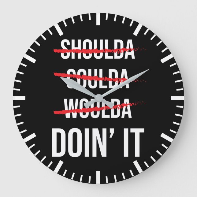 Grande Horloge Ronde Devrait Coulda ne serait pas le succès Motivation (Recto)
