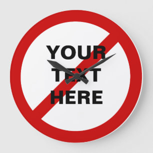 Grande Horloge Ronde DO NOT anti-red circle with slash
