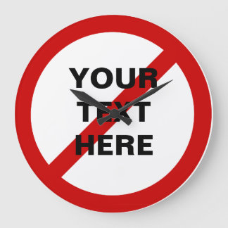 Grande Horloge Ronde DO NOT anti-red circle with slash