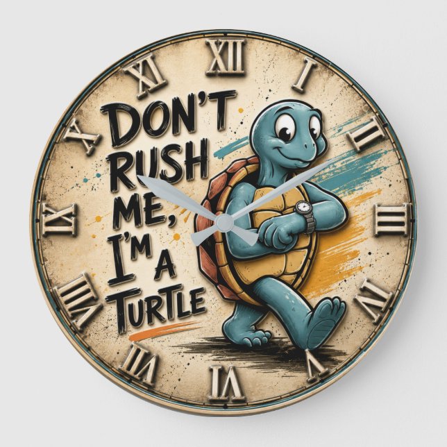 Grande Horloge Ronde Don't Rush Me I'm a Turtle (Recto)
