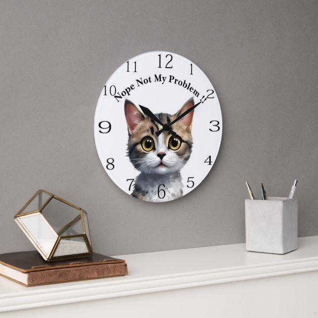 Grande Horloge Ronde Drôle Chat Dit Pas Mon Problème, (Bureau)