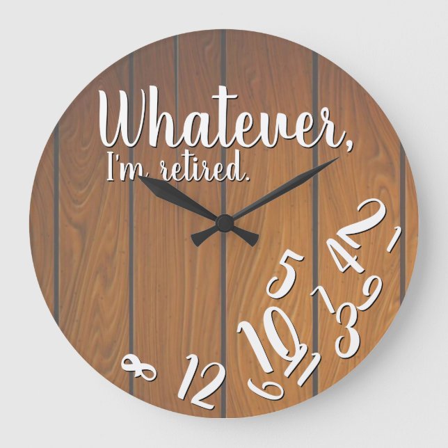 Grande Horloge Ronde Drôle Retraite Je suis Retraité Bois Rustique (Recto)