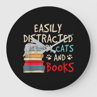 Grande Horloge Ronde Easily Distracted by Cats and Books | Chat