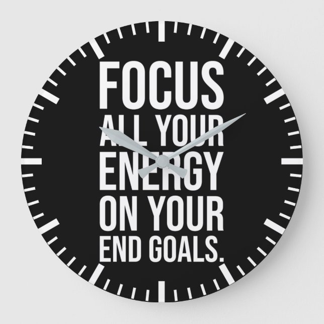 Grande Horloge Ronde Focus Your Energy On Your Goals (Recto)