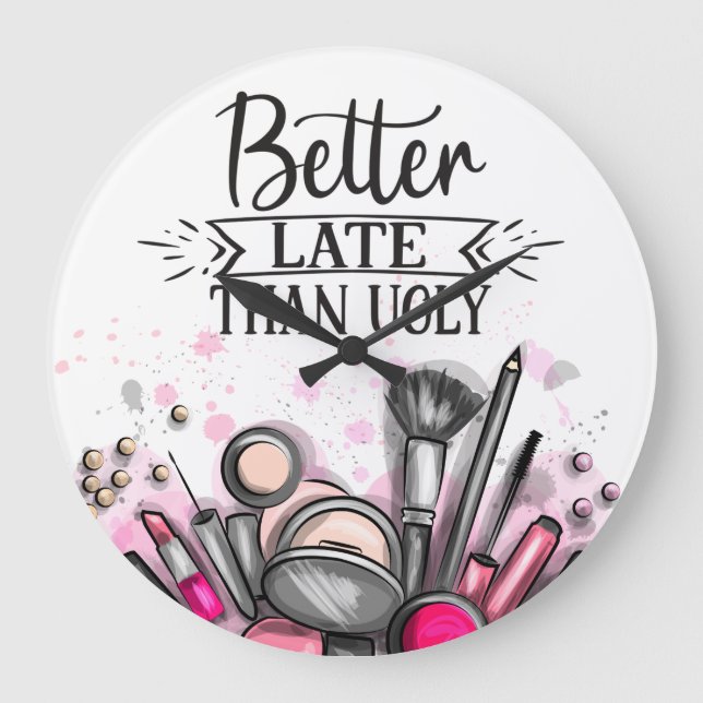 Grande Horloge Ronde Fun Better late than ugly self-ironic make up (Recto)