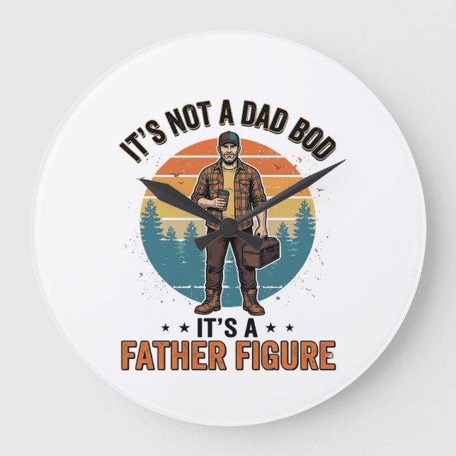 Grande Horloge Ronde Funny Father Figure Vintage Dad Humor Shirt Design (Recto)
