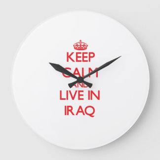 Grande Horloge Ronde Gardez le calme et habitez en Irak