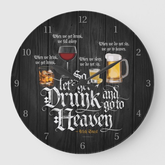 Grande Horloge Ronde Get Drunk And Go To Heaven (Recto)